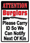 Rivers Edge Embossed Sign (Options: 12"X17" "ATTENTION BURGLARS")